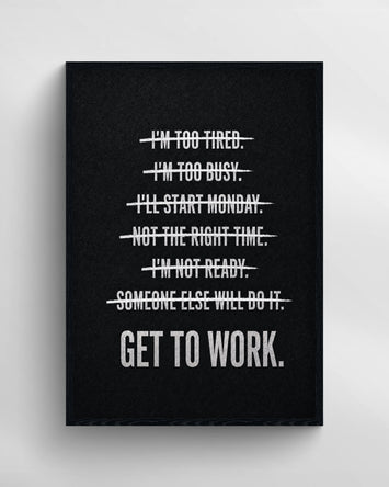 GET TO WORK