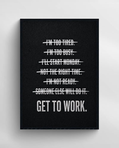 GET TO WORK